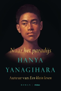 Naar het paradijs - H. Yanagihara