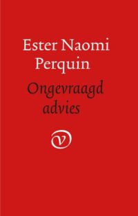Ongevraagd advies - E.N. Perquin