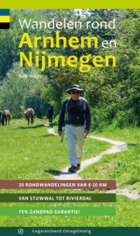 Wandelen rond Arnhem en Nijmegen - Rob Wolfs