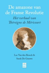 De amazone van de Franse Revolutie - Luc v.d. Broeck
