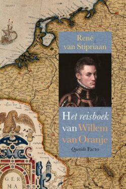 Het reisboek van Willem van Oranje - R. van Stipriaan