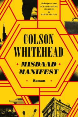 Misdaadmanifest - Colson Whitehead