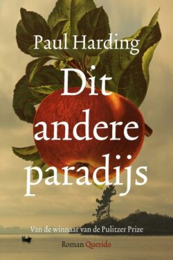 Dit andere paradijs - Paul Harding