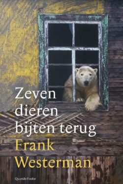 Zeven dieren bijten terug - Frank Westerman