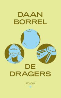 De dragers - Daan Borrel