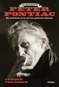 Peter Pontiac, de biografie - Jeroen Thijssen