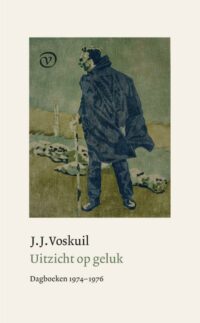 Uitzicht op geluk - J.J. Voskuil