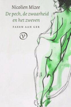 De pech, de zwaarheid en het zweven - N. Mizee